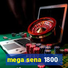 mega sena 1800